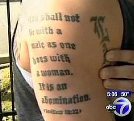 Oops, Leviticus 19:28 also states: "Ye shall not make any cuttings in your flesh for the dead, nor print any marks upon you: I am the LORD."